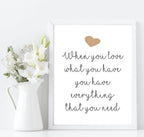 When You Love What You Have Print | Gratitude Wall Art - Larosier Prints