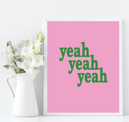 Yeah Yeah Yeah Print | Colourful Wall Art