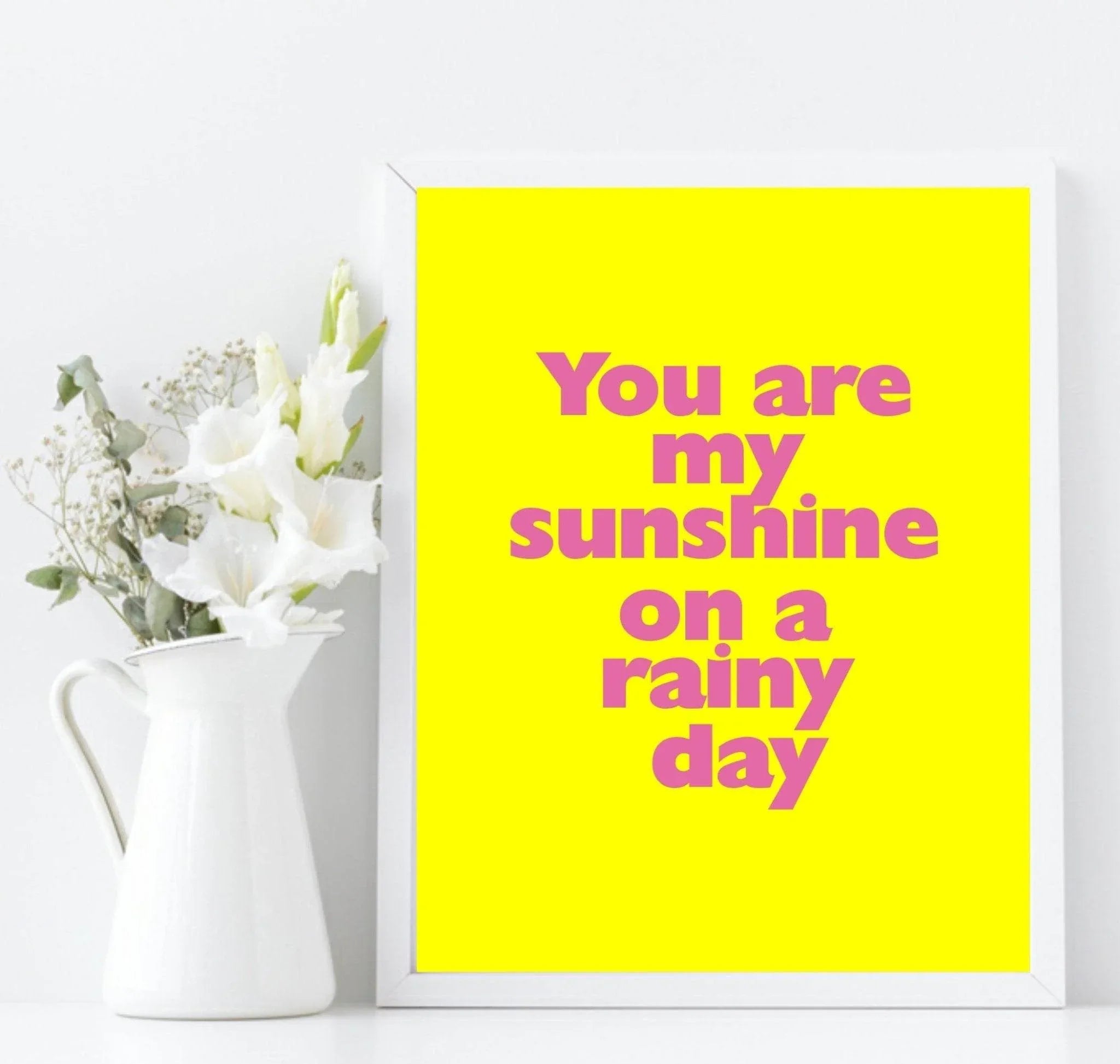 You Are My Sunshine On A Rainy Day Print | Bright Colourful Wall Art - Larosier Prints