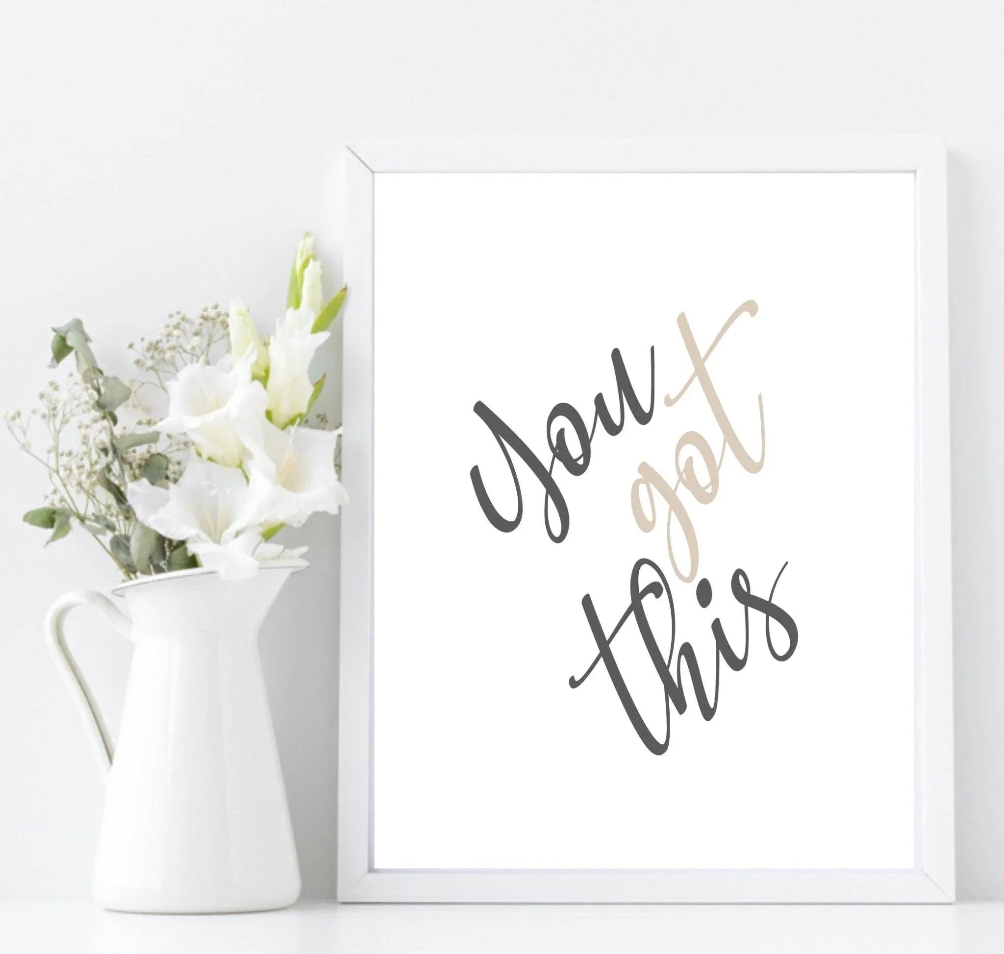 You Got This Print | Motivational Quote | Wall Art - Larosier Prints