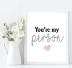 You're My Person Print | Family & Love Wall Art - Larosier Prints